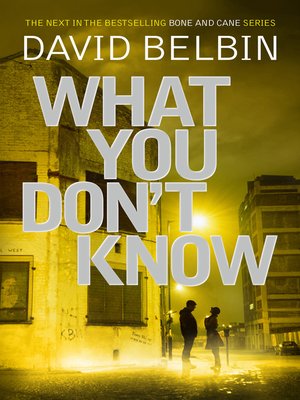 cover image of What You Don't Know (Bone and Cane Book 2)